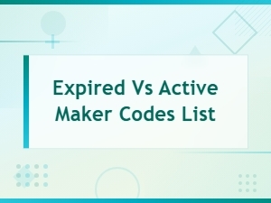 Expired vs Active Maker Codes List - Complete Guide