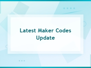 Latest Maker Codes Update for New Code Releases
